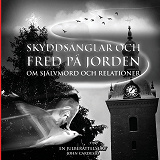 Omslagsbild för Skyddsänglar och fred på jorden om självmord och relationer: En julberättelse av John Cardesjö