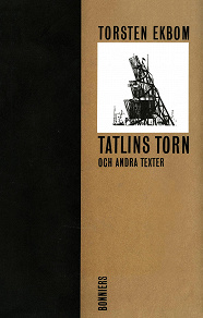 Omslagsbild för Tatlins torn och andra texter