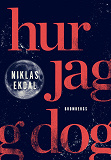 Cover for Hur jag dog