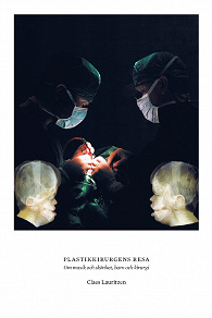 Omslagsbild för Plastikkirurgens resa. Om musik och skönhet, barn och kirurgi