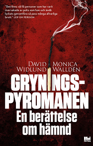 Cover for Gryningspyromanen: En berättelse om hämnd