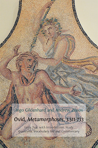 Omslagsbild för Ovid, Metamorphoses, 3.511-733: Latin Text with Introduction, Commentary, Glossary of Terms, Vocabulary Aid and Study Questions