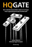 Omslagsbild för HQGATE - Den okända dramatiken bakom Sveriges mest uppmärksammade bankkrasch 
