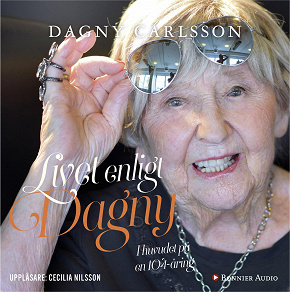 Omslagsbild för Livet enligt Dagny : i huvudet på en 104-åring