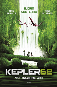 Omslagsbild för Kepler62 Kirja neljä: Pioneerit