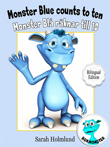 Omslagsbild för Monster Blue counts to ten  - Monster Blå räknar till 10 - Bilingual Edition