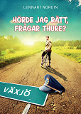 Omslagsbild för Hörde jag rätt, frågar Thure?