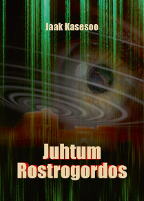 Omslagsbild för Juhtum Rostrogordos