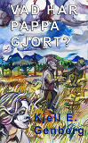 Cover for Vad har pappa gjort?