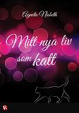 Omslagsbild för Mitt nya liv som katt