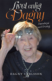 Cover for Livet enligt Dagny : I huvudet på en 104-åring