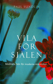 Cover for Vila för själen : Meditativ bön för moderna människor