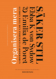 Cover for Säker stil : organisera mera