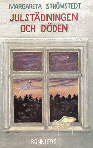 Cover for Julstädningen och döden : En berättelse i nio kapitel