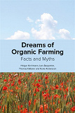 Omslagsbild för Dreams of organic farming. Facts and myths