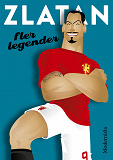 Omslagsbild för Zlatan: Fler legender