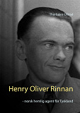 Omslagsbild för Henry Oliver Rinnan - norsk hemlig agent för Tyskland 
