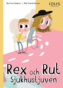 Omslagsbild för Rex och Rut - Sjukhustjuven