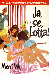 Omslagsbild för Lotta 2 - Ja, se Lotta!