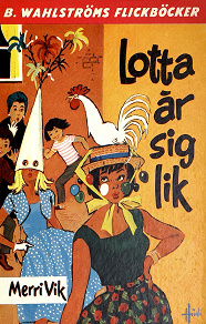 Omslagsbild för Lotta 3 - Lotta är sig lik