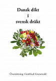 Omslagsbild för Dansk dikt i svensk dräkt
