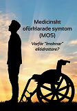 Omslagsbild för Medicinskt oförklarade symtom (MOS)