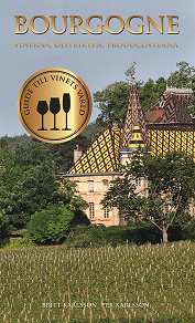 Omslagsbild för Bourgogne : vinerna, distrikten, producenterna