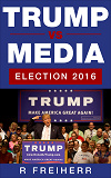 Omslagsbild för Trump vs Media: Election 2016