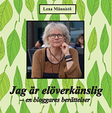 Omslagsbild för Jag är elöverkänslig: - en bloggares berättelser