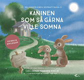 Omslagsbild för Kaninen som så gärna ville somna : en annorlunda godnattsaga