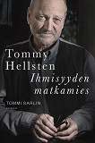 Omslagsbild för Tommy Hellsten - Ihmisyyden matkamies