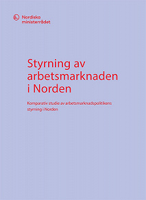 Omslagsbild för Styrning av arbetsmarknaden i Norden