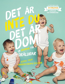 Cover for Det är inte du, det är dom - en peppbok för föräldrar