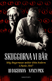 Omslagsbild för Skuggorna vi bär : Stig Dagerman möter Etta Federn i Paris 1947