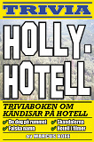 Cover for Hollyhotell – triviaboken om kändisar på hotell
