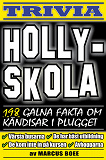 Cover for Hollyskola – 198 galna fakta om kändisar i plugget
