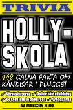 Omslagsbild för Hollyskola – 198 galna fakta om kändisar i plugget