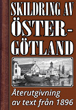 Omslagsbild för Skildring av Östergötland  – Återutgivning av historisk text