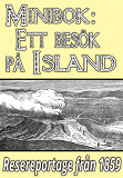 Omslagsbild för Minibok: Ett besök på Island år 1858