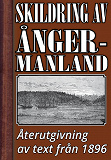 Omslagsbild för Skildring av Ångermanland år 1896 – Återutgivning av historisk text