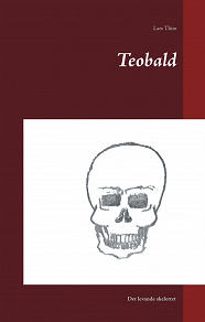 Omslagsbild för Teobald: Det levande skelettet