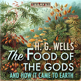 Omslagsbild för The Food of the Gods, and How It Came to Earth