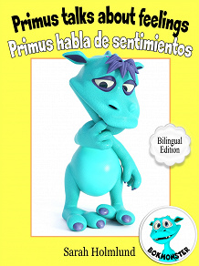 Cover for Primus talks about feelings - Primus habla de sentimientos  - Bilingual Edition