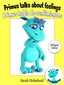 Omslagsbild för Primus talks about feelings - Primus habla de sentimientos  - Bilingual Edition