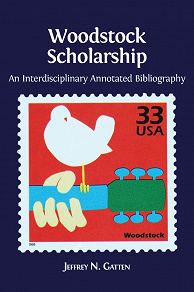 Omslagsbild för Woodstock Scholarship: An Interdisciplinary Annotated Bibliography