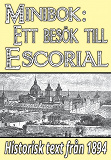 Omslagsbild för Minibok: Ett besök i klostret Escorial år 1893 – Återutgivning av text från 1894