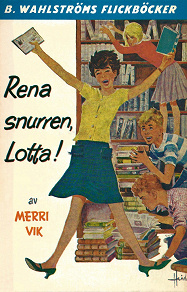 Omslagsbild för Lotta 9 - Rena snurren, Lotta!