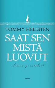 Cover for Saat sen mistä luovut