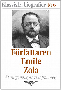 Omslagsbild för Författaren Emile Zola – Återutgivning av text från 1887