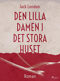 Omslagsbild för Den lilla damen i det stora huset